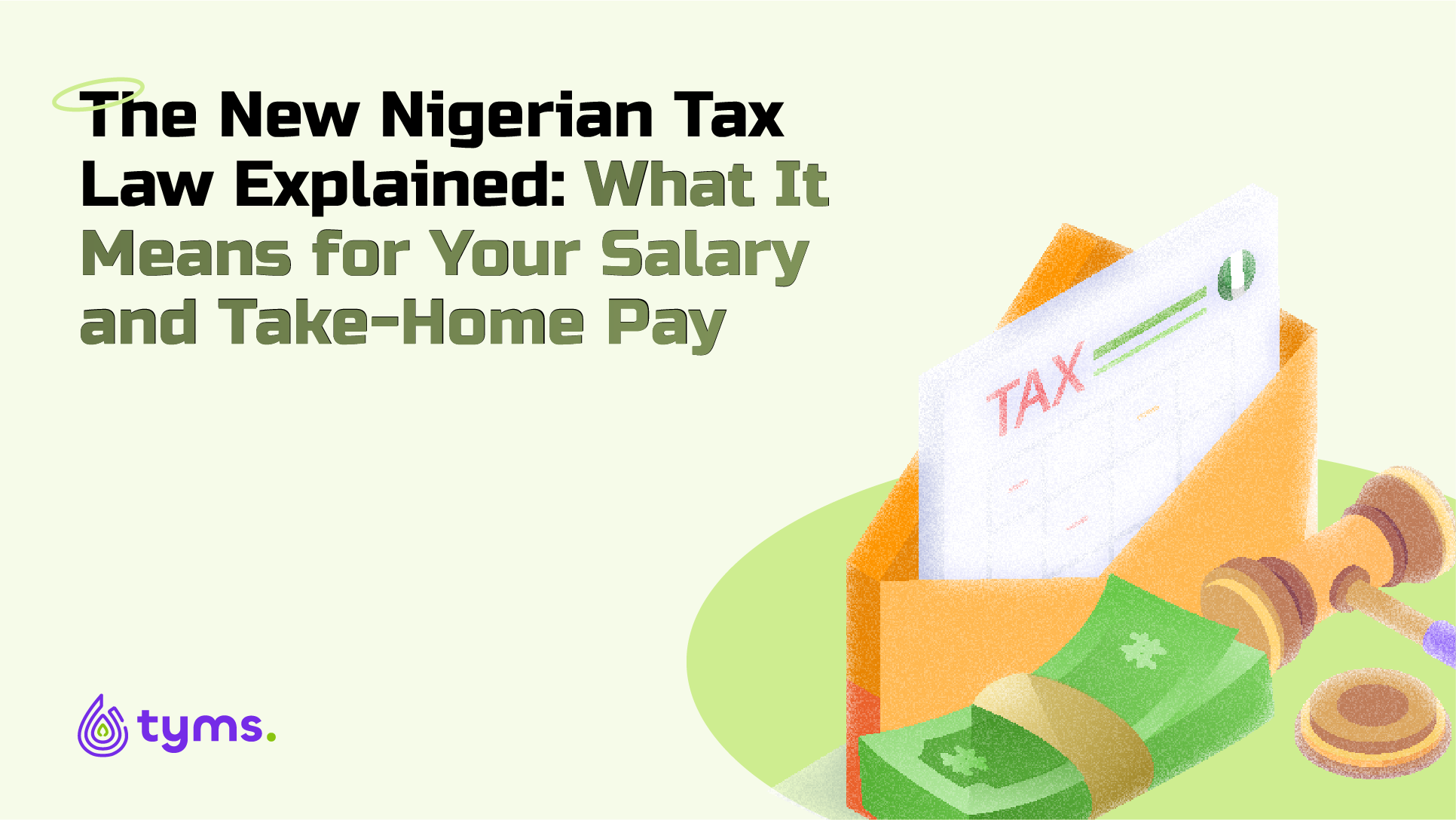 The New Nigerian Tax Law Explained: What It Means for Your Salary and Take-Home Pay